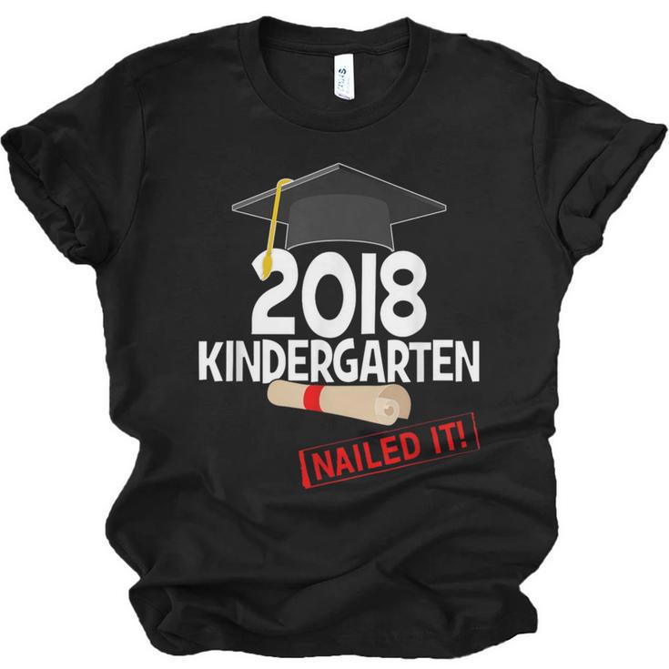 Kindergarten 2018 NAILED IT Graduation Graduate Unisex Jersey T-Shirt