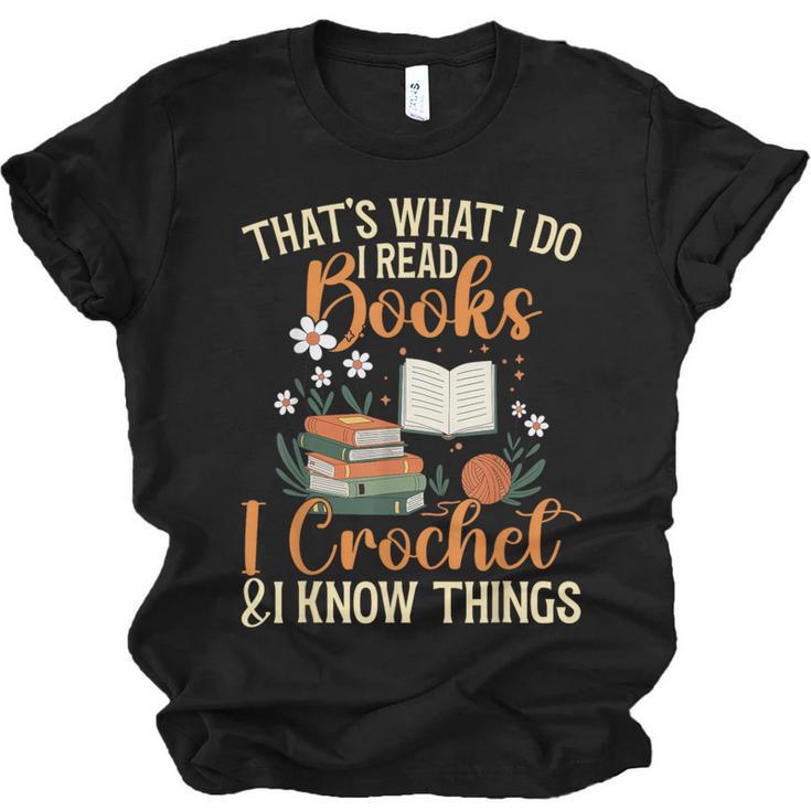 Knitting Crocheting Reading Books Yarn For Knitter Crochet Unisex Jersey T-Shirt