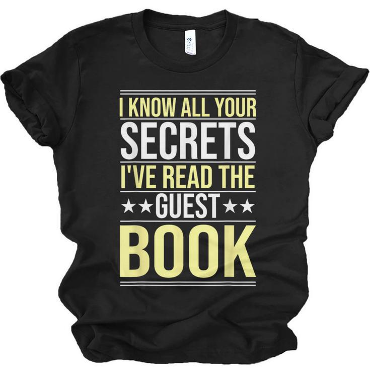 I Know All Your Secrets i Have Read Guest Book Hotel Manager Unisex Jersey T-Shirt