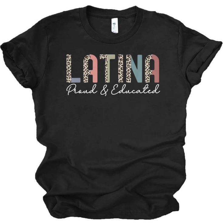 Latina Proud And Educated Powerful Latinas Pride Graduation Unisex Jersey T-Shirt
