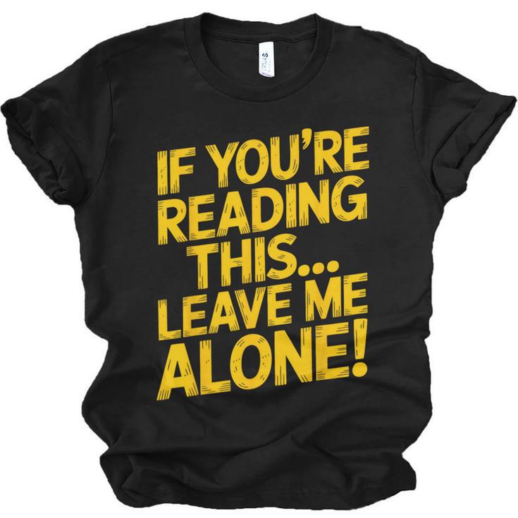 Leave Me Alone – Sarcastic Saying For Introverts Unisex Jersey T-Shirt