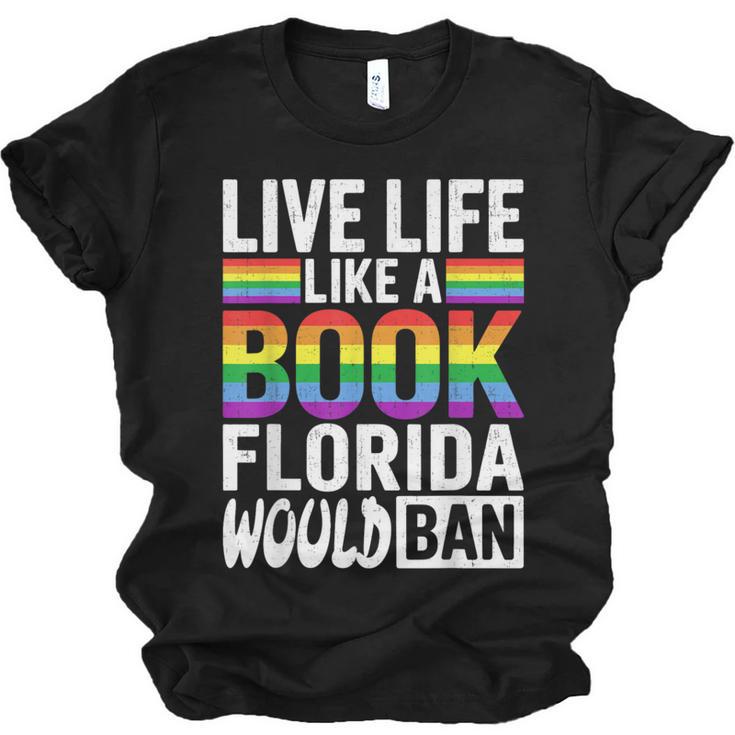 LGBTQ Quote Live Life Like A Banned Rainbow Book Unisex Jersey T-Shirt