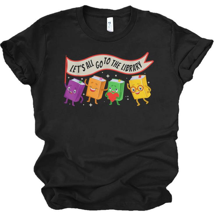 Librarian Let's All Go To The Library Cute Groovy Book Lover Unisex Jersey T-Shirt