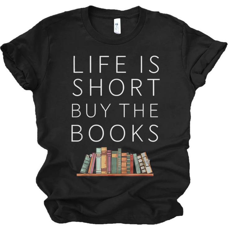 Life Is Short Buy Books Quote For Bookworms Unisex Jersey T-Shirt