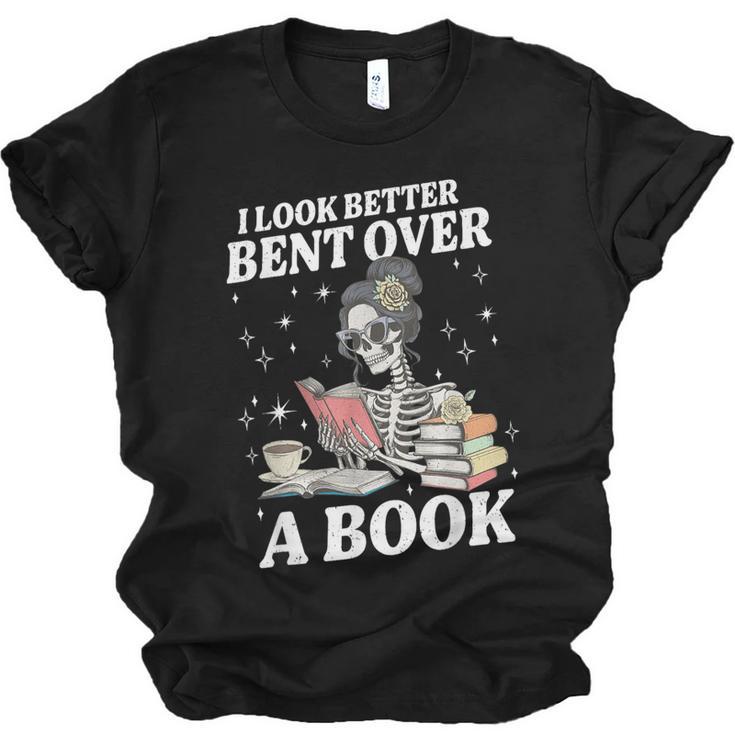 I Look Better Bent Over A Book Book Lover Unisex Jersey T-Shirt