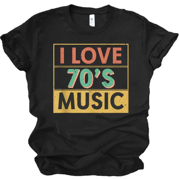 I Love 70's Music Retro Style Nostalgia Vibe 1970 70's Party Unisex Jersey T-Shirt