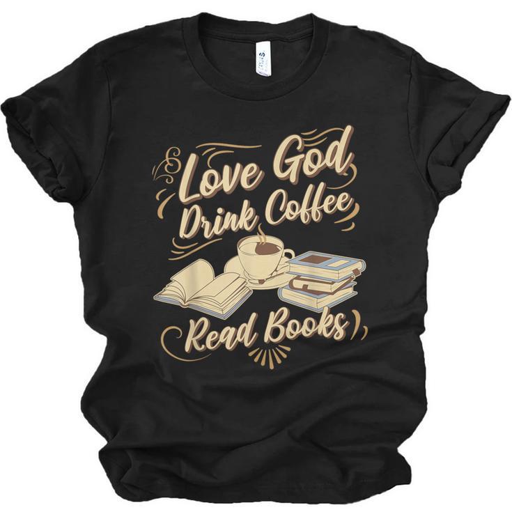 Love God Drink Coffee Read Books Christian Tee Unisex Jersey T-Shirt