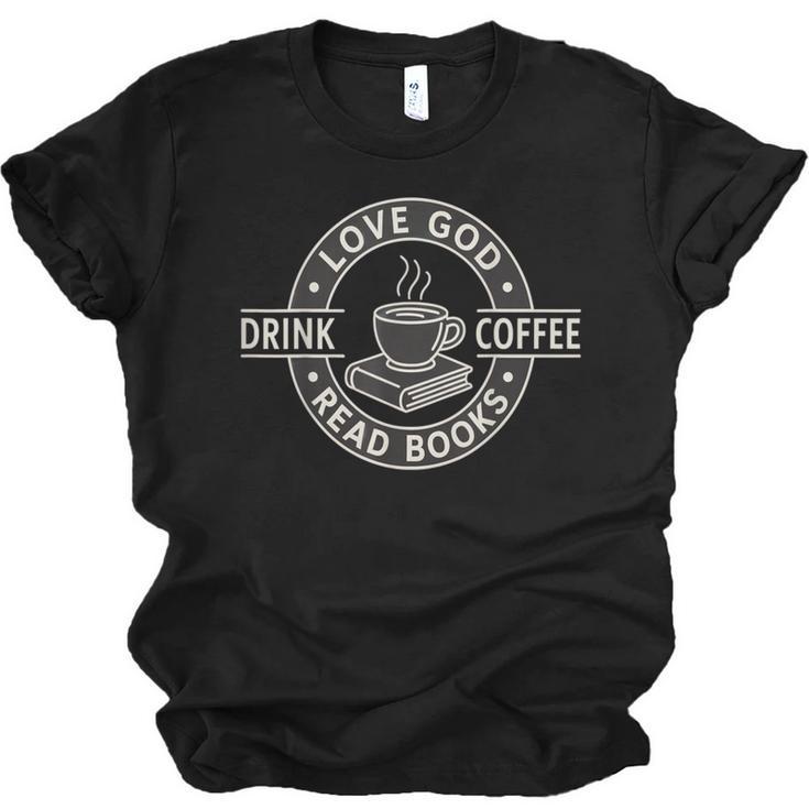 Love God Drink Coffee Read Books Lover Christian Vintage Unisex Jersey T-Shirt