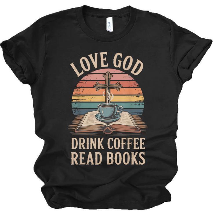 Love God Drink Coffee Read Books Unisex Jersey T-Shirt