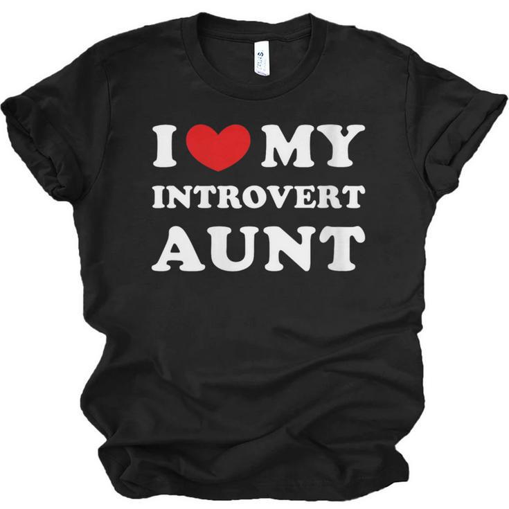 I Love My Introvert Aunt I Heart My Introvert Aunt Unisex Jersey T-Shirt