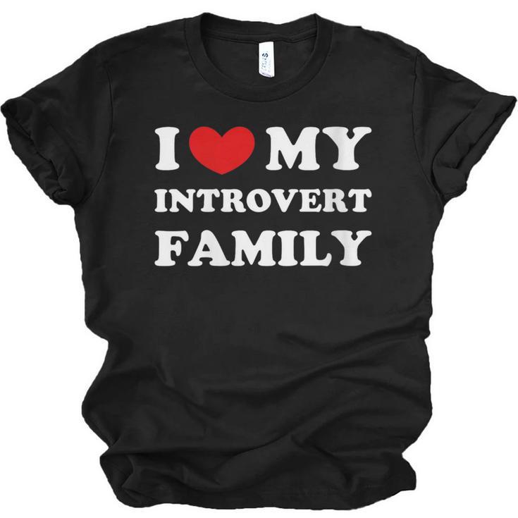 I Love My Introvert Family I Heart My Introvert Family Unisex Jersey T-Shirt