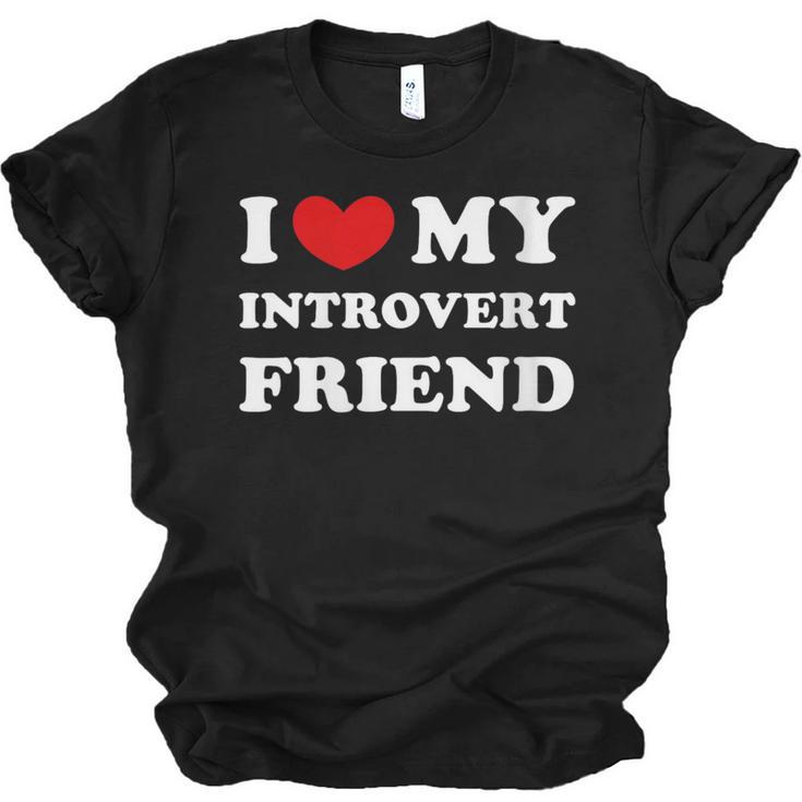 I Love My Introvert Friend I Heart My Introvert Friend Unisex Jersey T-Shirt