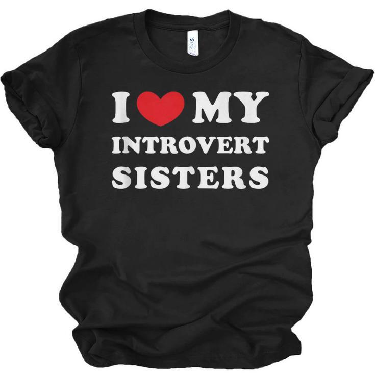 I Love My Introvert Sisters I Heart My Introvert Sisters Unisex Jersey T-Shirt