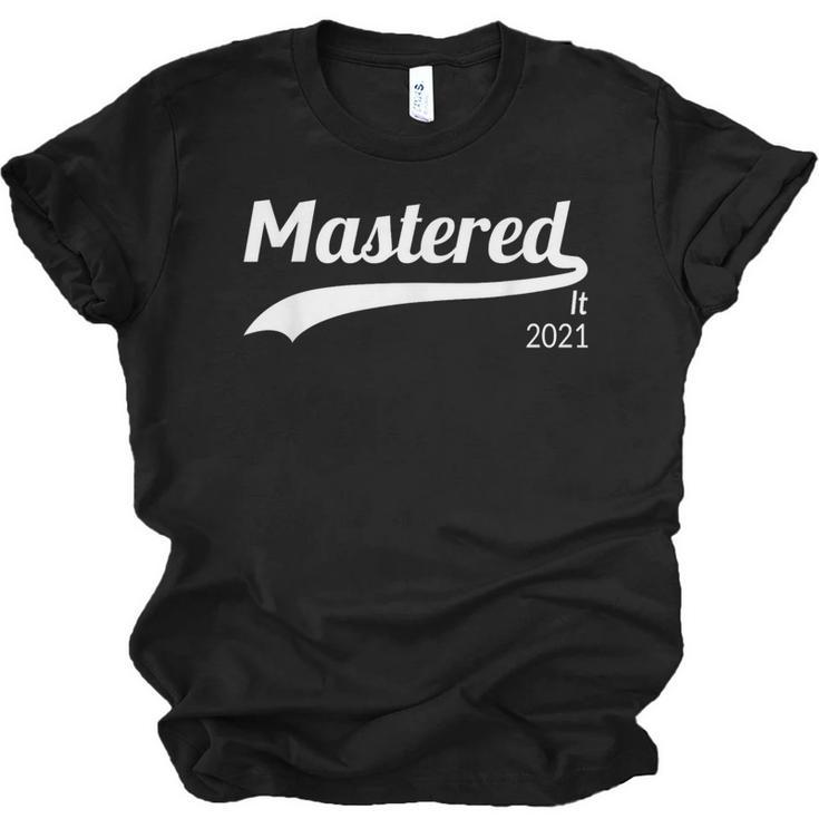 Master's Degree Mastered It 2021 Graduation Unisex Jersey T-Shirt