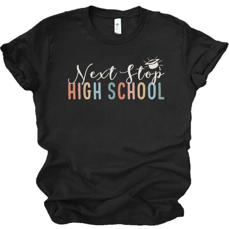 Middle School Graduation Next Stop High School Unisex Jersey T-Shirt