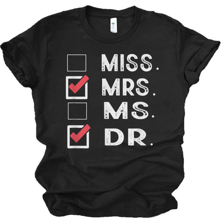 Miss Mrs Ms Dr Check Doctoral Student Bye PhD Graduation Unisex Jersey T-Shirt