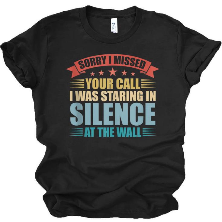 I Missed Your Call i Was Staring In Silence Introvert Unisex Jersey T-Shirt