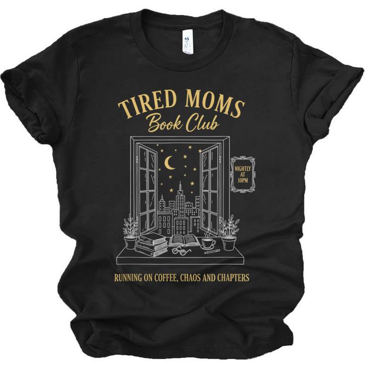 Mom Book Club Tired Moms Book Club Running On Coffee Cha0 Unisex Jersey T-Shirt