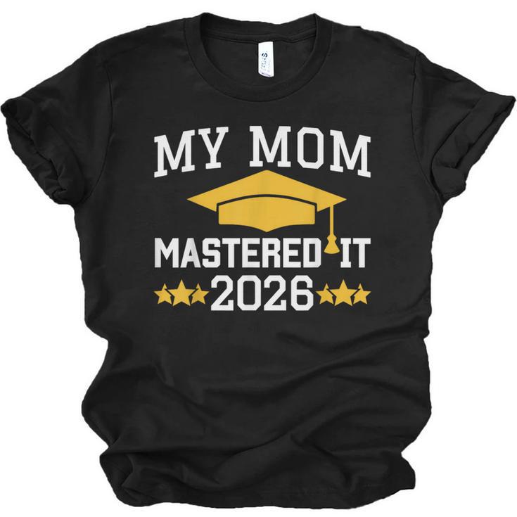 My Mom Mastered It Class Of 2026 Family Masters Graduation Unisex Jersey T-Shirt