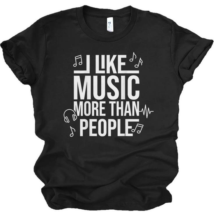 I Like Music More Than People Music Lover & Introvert Unisex Jersey T-Shirt