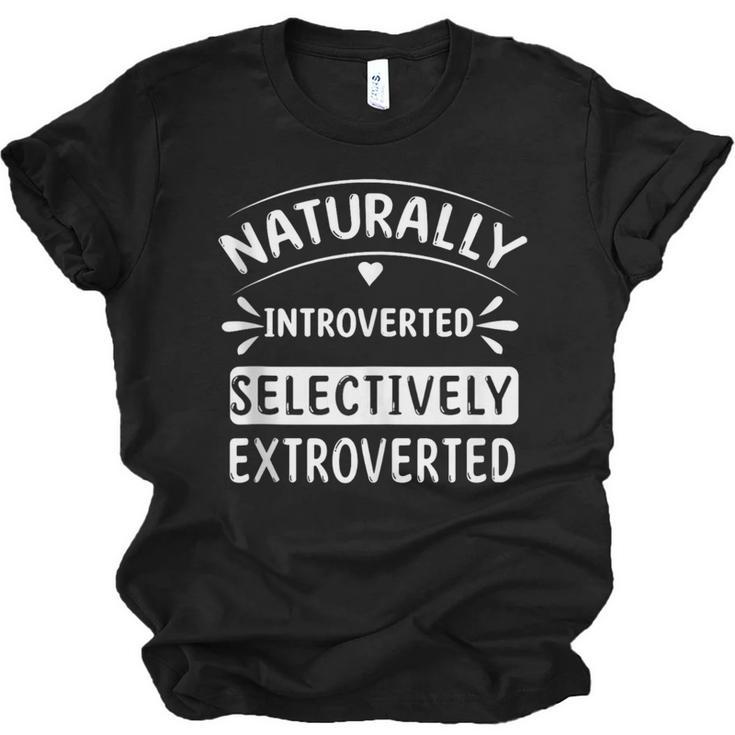 Naturally Introverted Selectively ExtrovertedIntrovert Joke Unisex Jersey T-Shirt