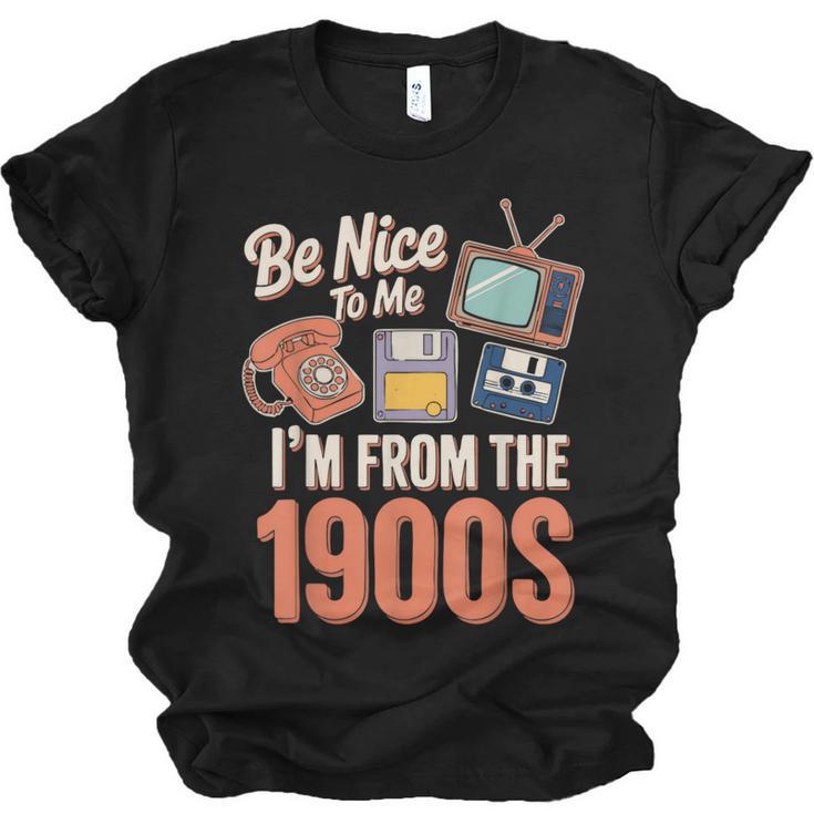 Be Nice To Me I'm From The 1900s Unisex Jersey T-Shirt
