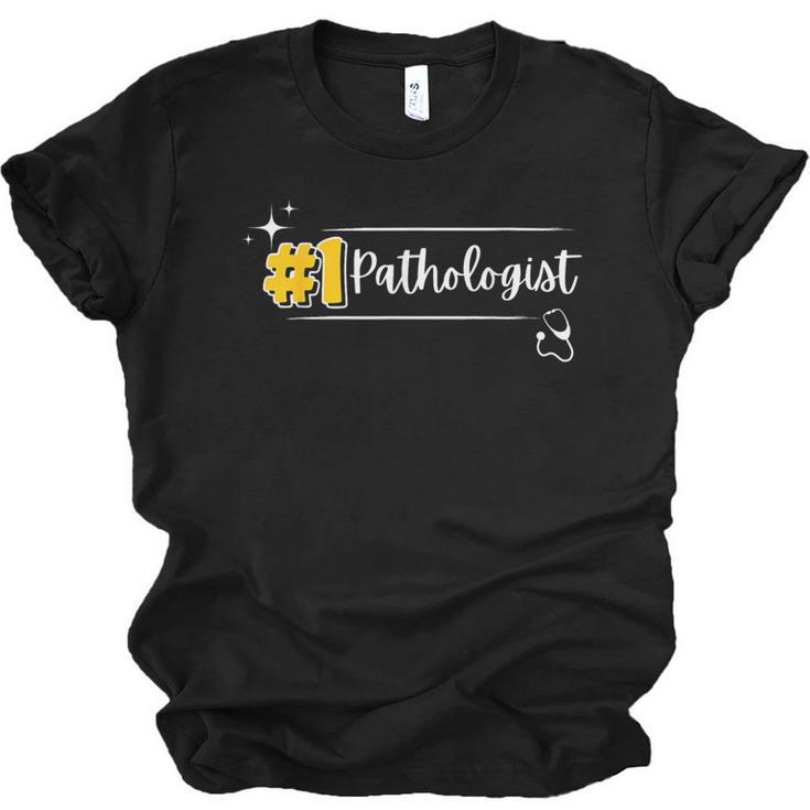No 1 Pathologist Graduation Anniversairy Birthday Hospital Unisex Jersey T-Shirt