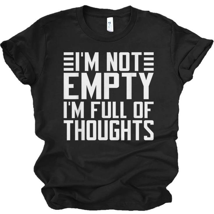 Im Not Empty Im Full Of Thoughts Introvert Unisex Jersey T-Shirt