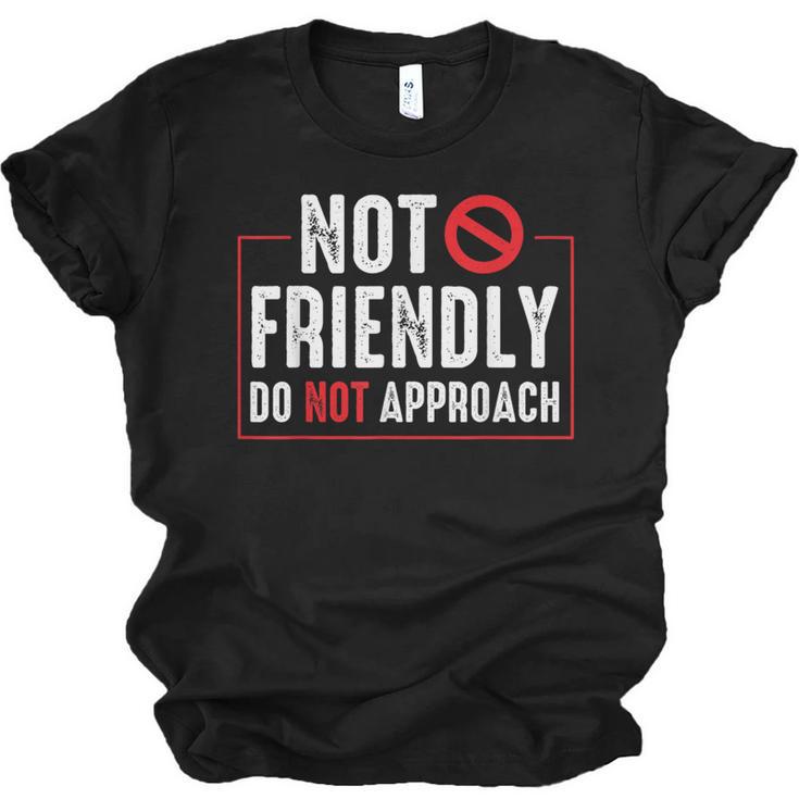 Not Friendly Do Not Approach Witty Introvert Tee Unisex Jersey T-Shirt