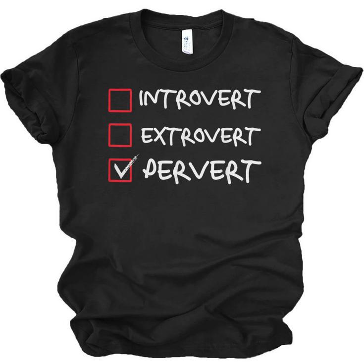 Not Introvert Not Extrovert Pervert Visual Joke Ambivert Unisex Jersey T-Shirt