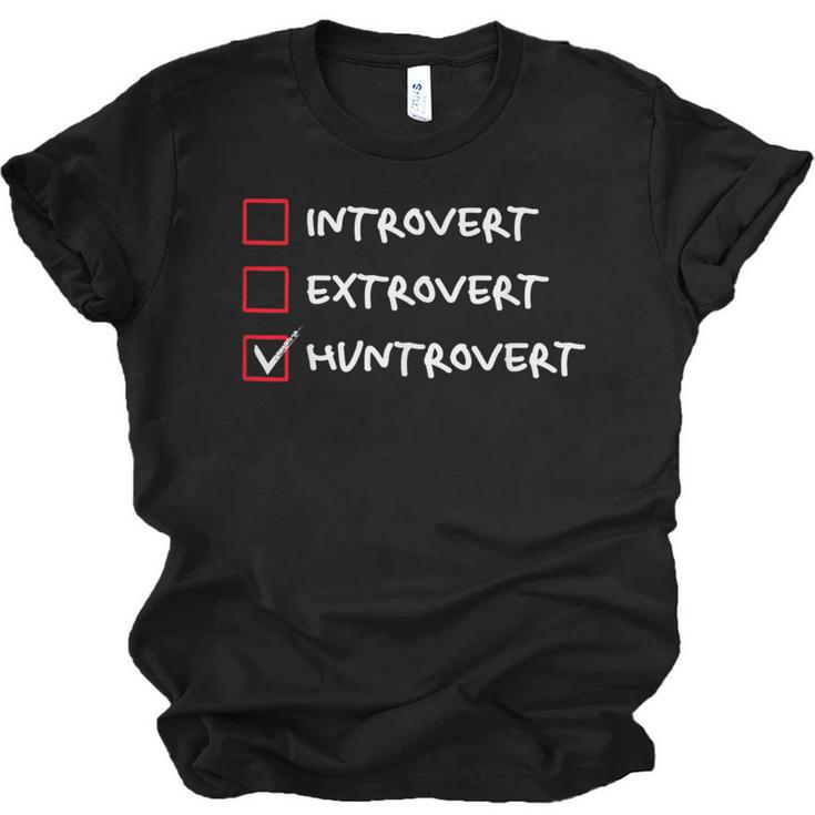 Not Introvert Huntrovert Hunting Hunt-Trovert Hunter Unisex Jersey T-Shirt
