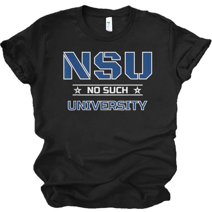NSU No Such University High School Graduation Unisex Jersey T-Shirt