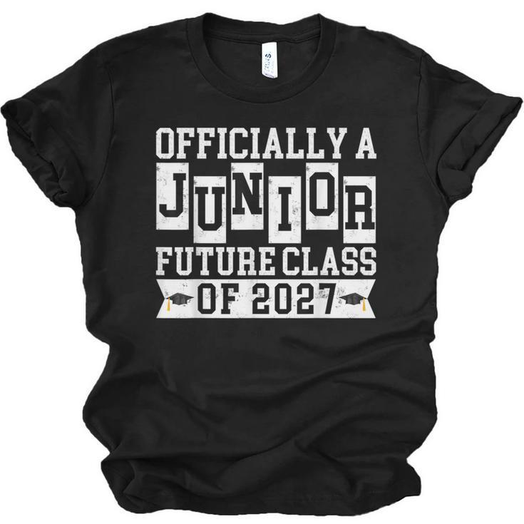 Officially a Junior Future Class Of 2027 Senior Graduation Unisex Jersey T-Shirt