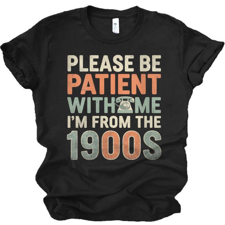Old People Please Be Patient With Me I'm From The 1900s Unisex Jersey T-Shirt
