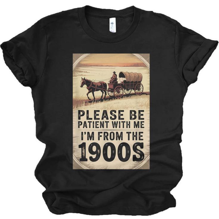 Be Patient With Me I'm From The 1900s Birthday Retirement Unisex Jersey T-Shirt
