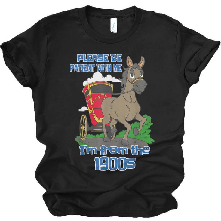 Patient With Me I'm From The 1900s Unisex Jersey T-Shirt