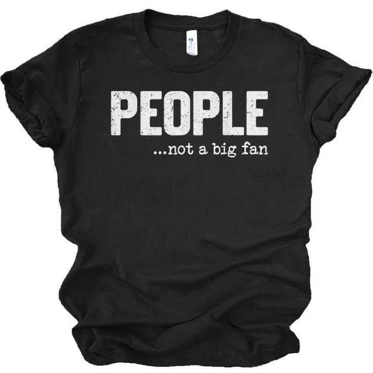 People Not A Big Fan Introvert Sarcasm Mom Dad Joke Unisex Jersey T-Shirt