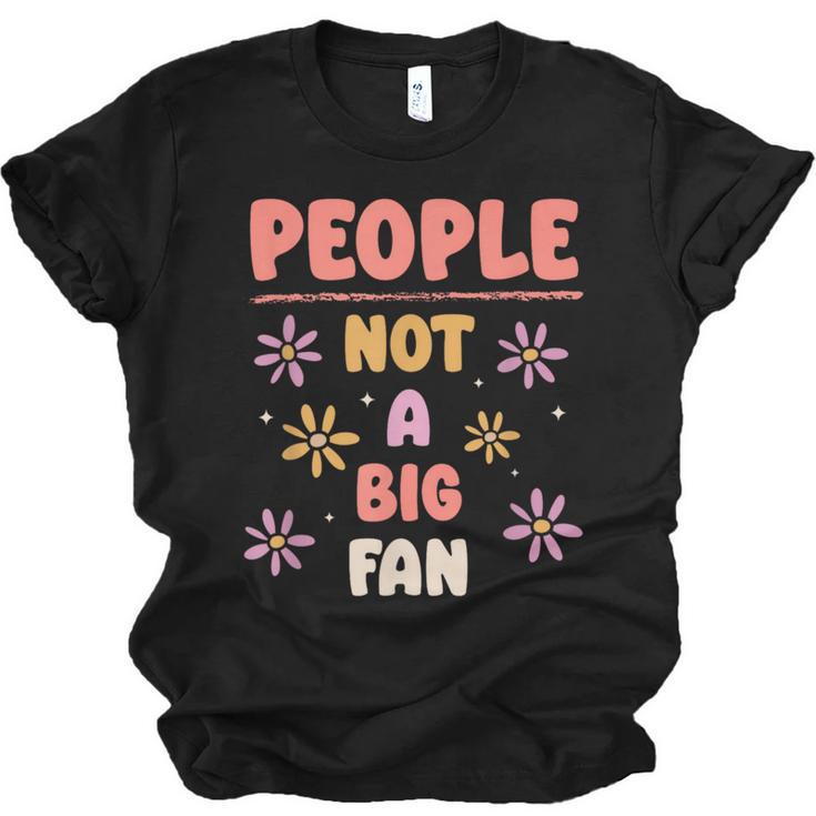 People Not A Big Fan Introverted Person Awkward Introvert Unisex Jersey T-Shirt