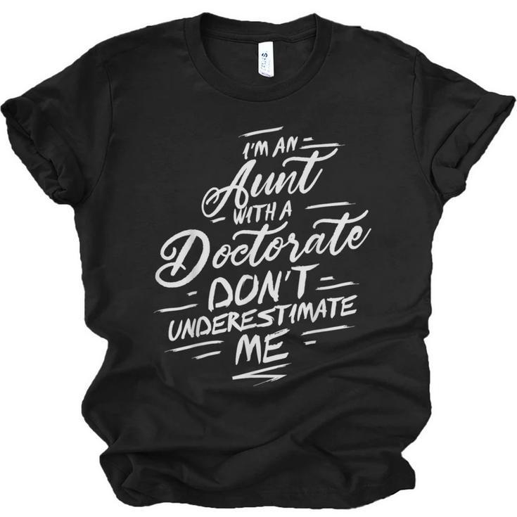 Phd Aunt Shirt Doctorate Graduations Doctoral Unisex Jersey T-Shirt