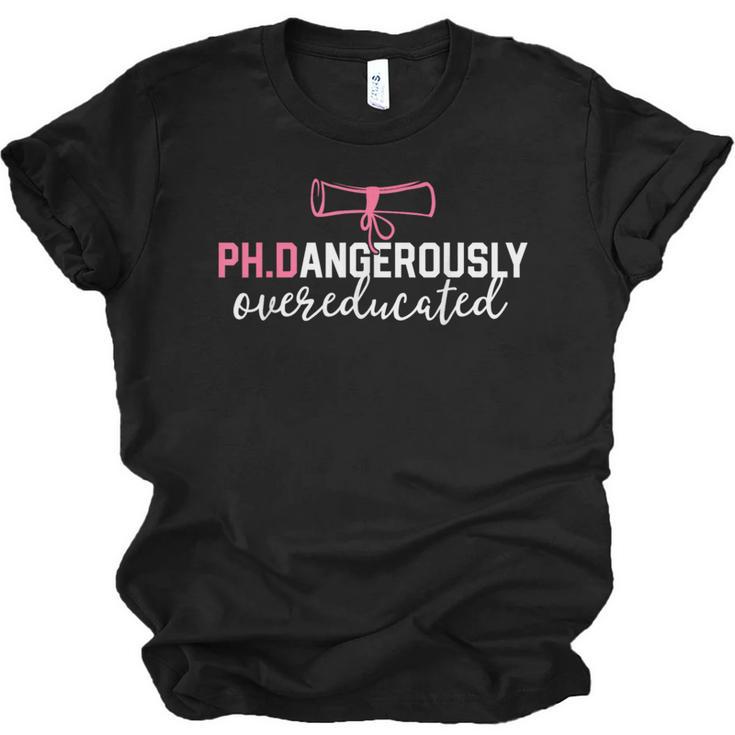 PhD Shirt Dangerously Overeducated Graduation Unisex Jersey T-Shirt