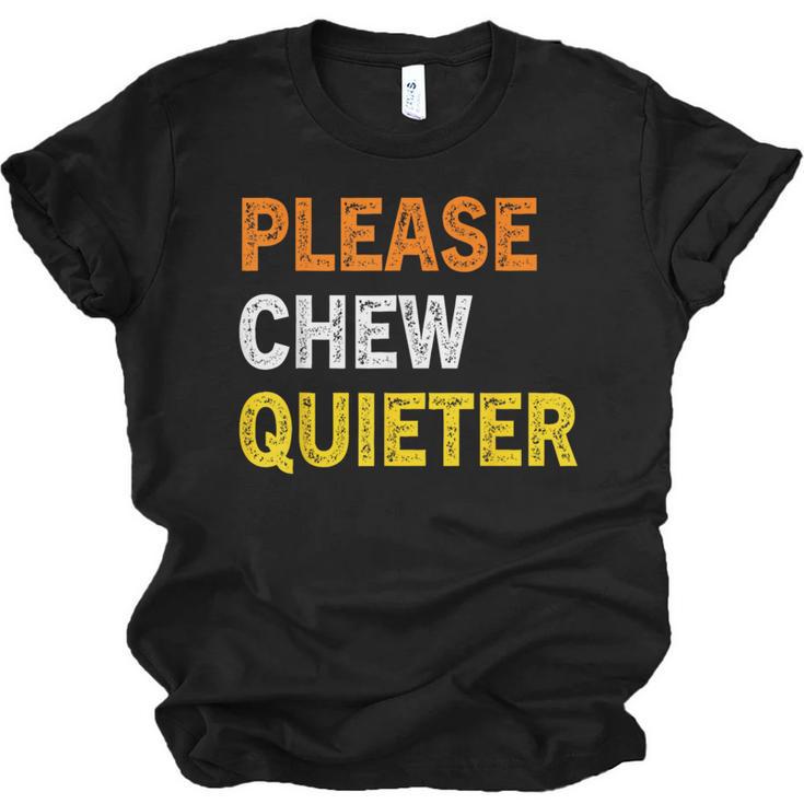 Please Chew Quieter Introvert Silence Lover Quote Unisex Jersey T-Shirt