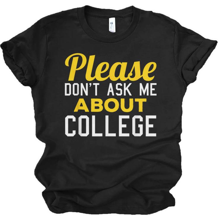 Please Don't Ask Me About College Graduation Tee T-Shirt Unisex Jersey T-Shirt