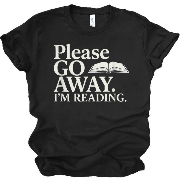 Please Go Away Im Reading Book Lover Quote Unisex Jersey T-Shirt