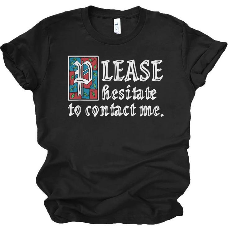 Please Hesitate To Contact Me Introvert Unisex Jersey T-Shirt