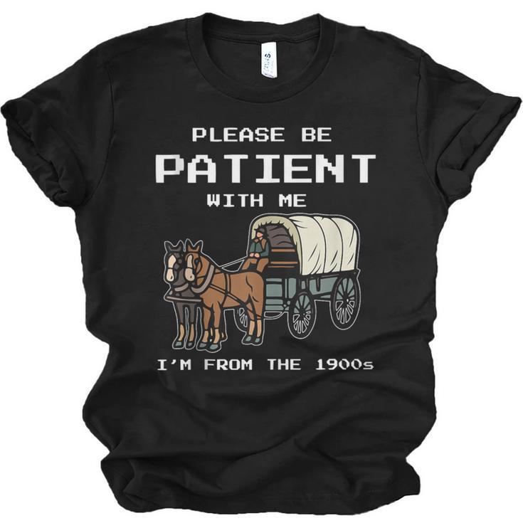 Please Be Patient I'm From The 1900s Amish Wagon & Vintage Unisex Jersey T-Shirt