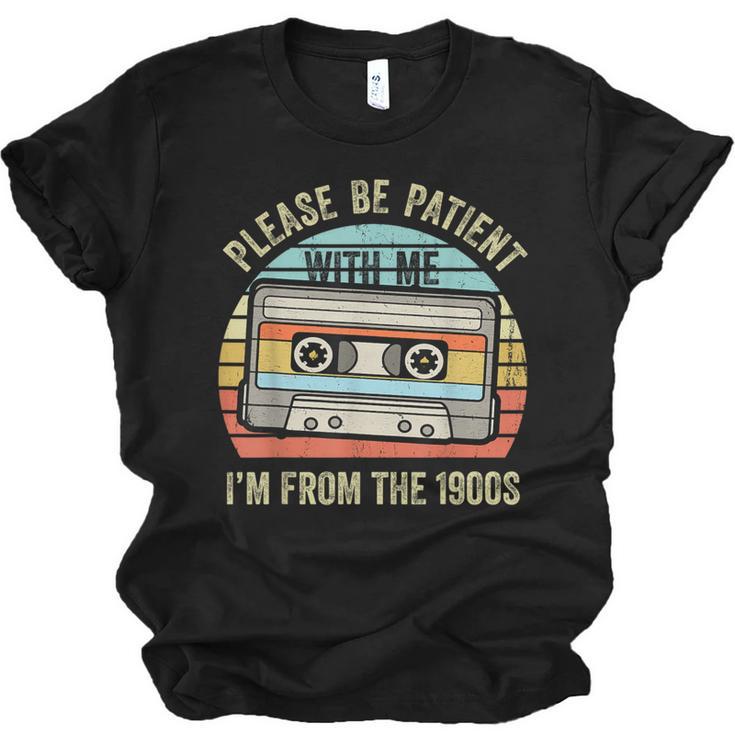 Please Be Patient With Me I'm From The 1900s Cassette Tape Unisex Jersey T-Shirt