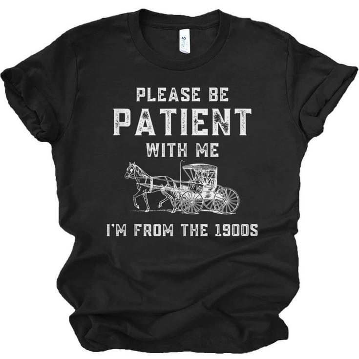 Please Be Patient With Me I'm From The 1900s Dad Vintage Unisex Jersey T-Shirt