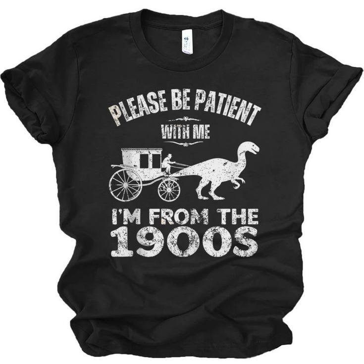 Please Be Patient With Me I'm From The 1900s Dinosaur Unisex Jersey T-Shirt