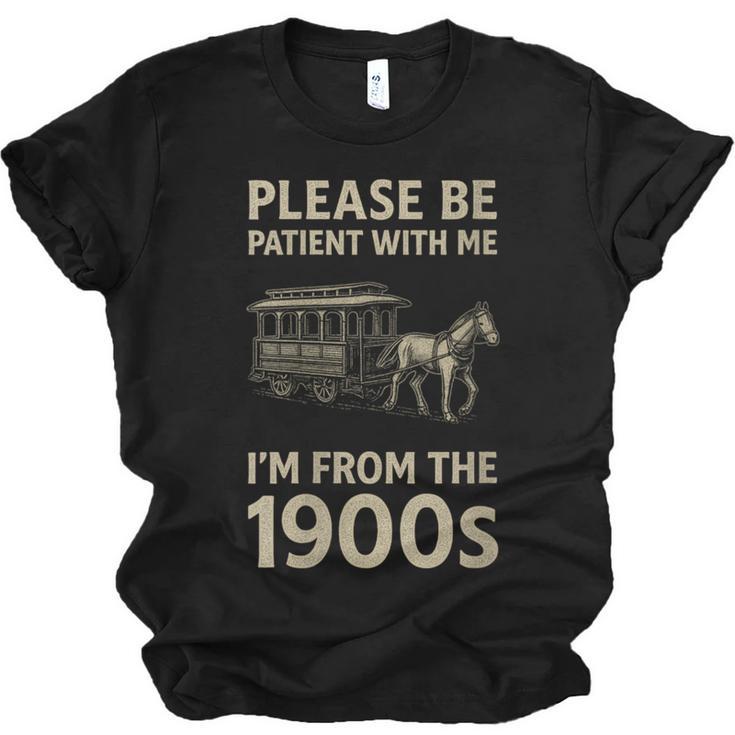 Please Be Patient With Me I'm From The 1900s Horse Carriage Unisex Jersey T-Shirt