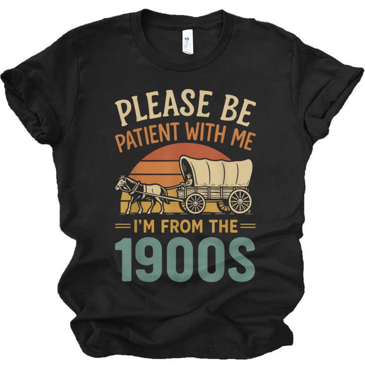 Please Be Patient I'm From The 1900s Humor Unisex Jersey T-Shirt